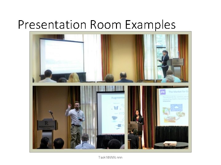 Presentation Room Examples Task NNNN. nnn 