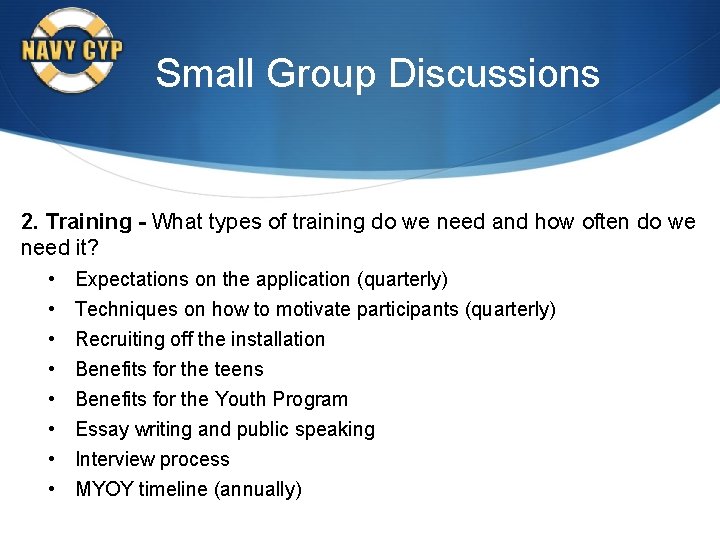 Small Group Discussions 2. Training - What types of training do we need and