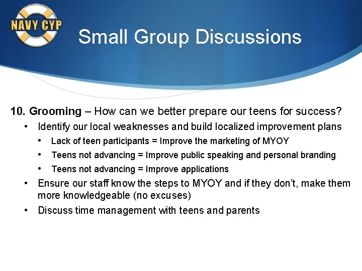 Small Group Discussions 10. Grooming – How can we better prepare our teens for