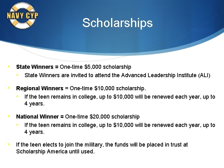 Scholarships • State Winners = One-time $5, 000 scholarship • State Winners are invited
