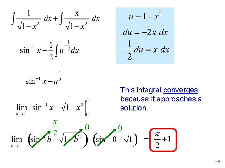 This integral converges because it approaches a solution. 