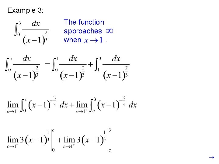 Example 3: The function approaches when. 