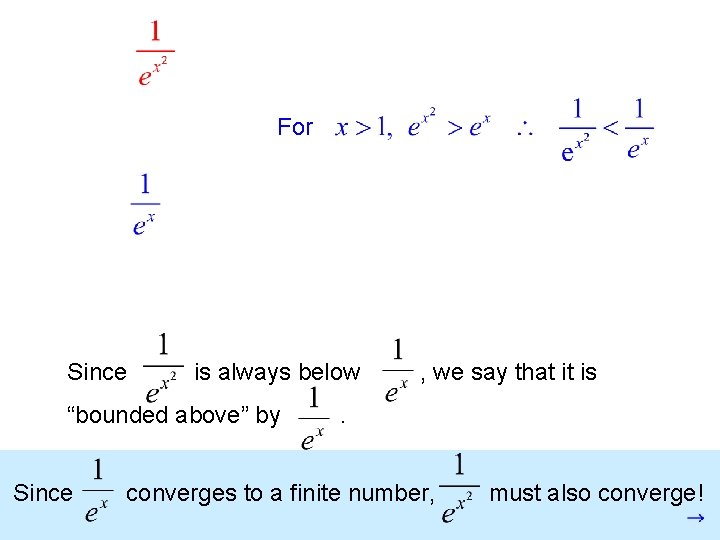 For Since is always below “bounded above” by Since , we say that it