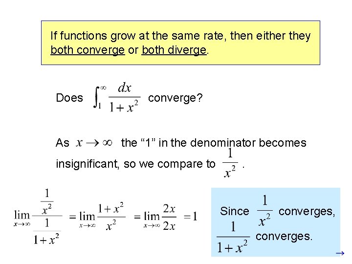 If functions grow at the same rate, then either they both converge or both