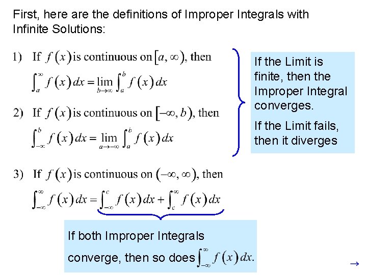 First, here are the definitions of Improper Integrals with Infinite Solutions: If the Limit