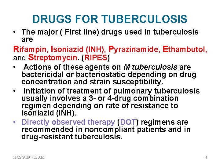 DRUGS FOR TUBERCULOSIS • The major ( First line) drugs used in tuberculosis are