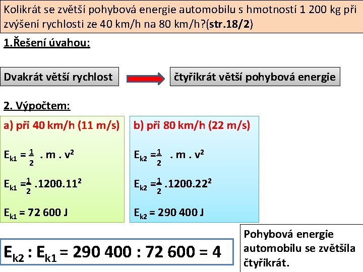 Kolikrát se zvětší pohybová energie automobilu s hmotností 1 200 kg při zvýšení rychlosti