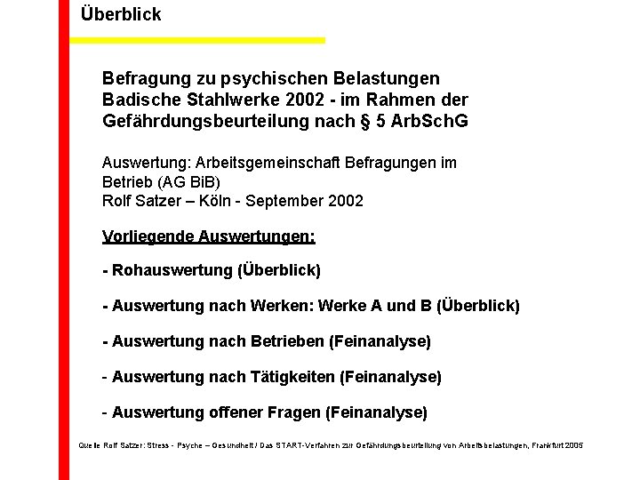 Überblick Befragung zu psychischen Belastungen Badische Stahlwerke 2002 - im Rahmen der Gefährdungsbeurteilung nach