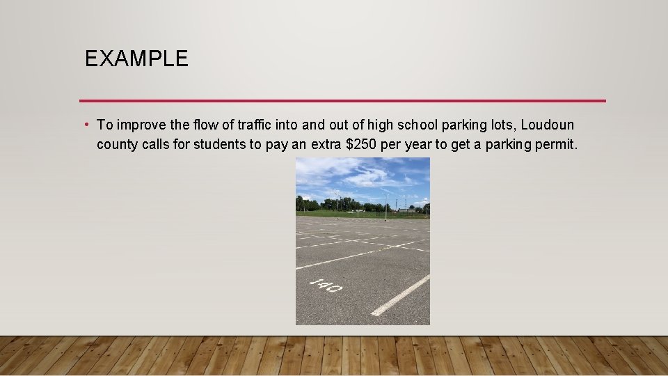 EXAMPLE • To improve the flow of traffic into and out of high school