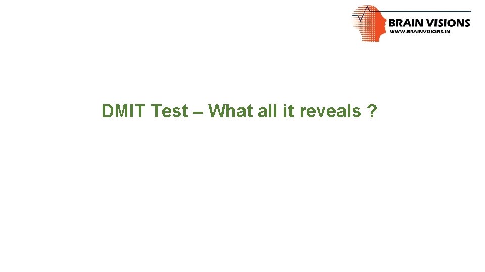 DMIT Test – What all it reveals ? 