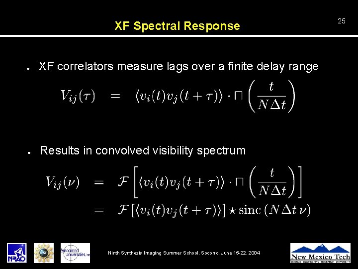 XF Spectral Response ● XF correlators measure lags over a finite delay range ●