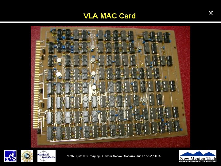 VLA MAC Card Ninth Synthesis Imaging Summer School, Socorro, June 15 -22, 2004 30