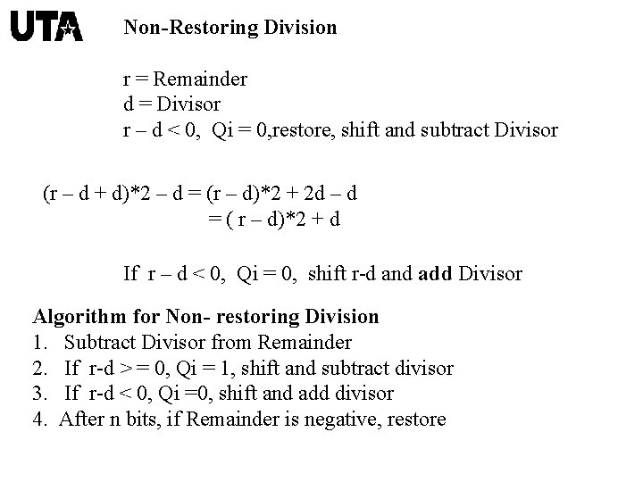 Non-Restoring Division r = Remainder d = Divisor r – d < 0, Qi