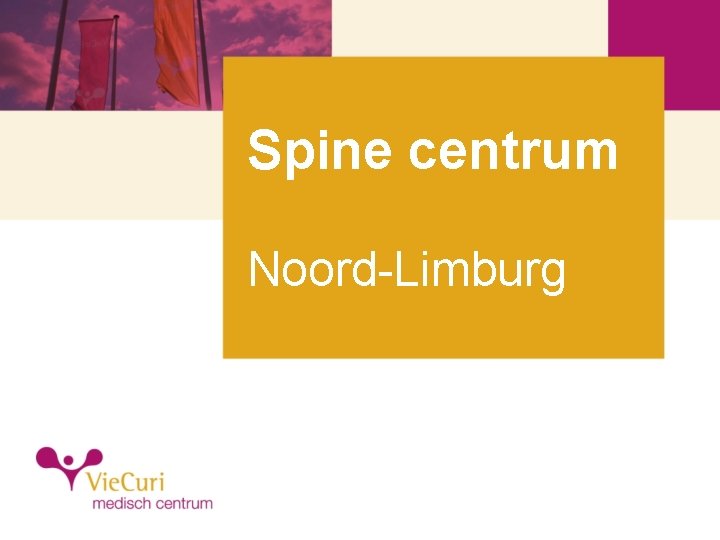 Spine centrum Noord-Limburg 