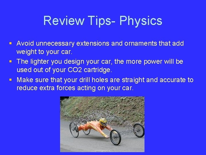 Review Tips- Physics § Avoid unnecessary extensions and ornaments that add weight to your