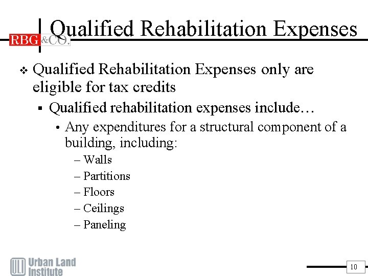 Qualified Rehabilitation Expenses v Qualified Rehabilitation Expenses only are eligible for tax credits §