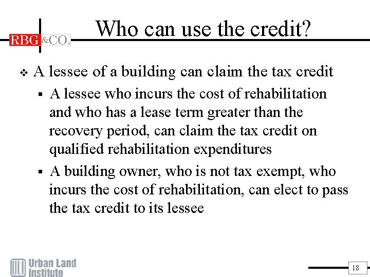 Who can use the credit? v A lessee of a building can claim the