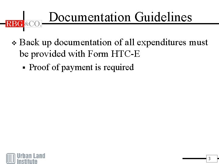 Documentation Guidelines v Back up documentation of all expenditures must be provided with Form