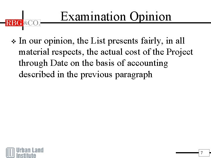 Examination Opinion v In our opinion, the List presents fairly, in all material respects,