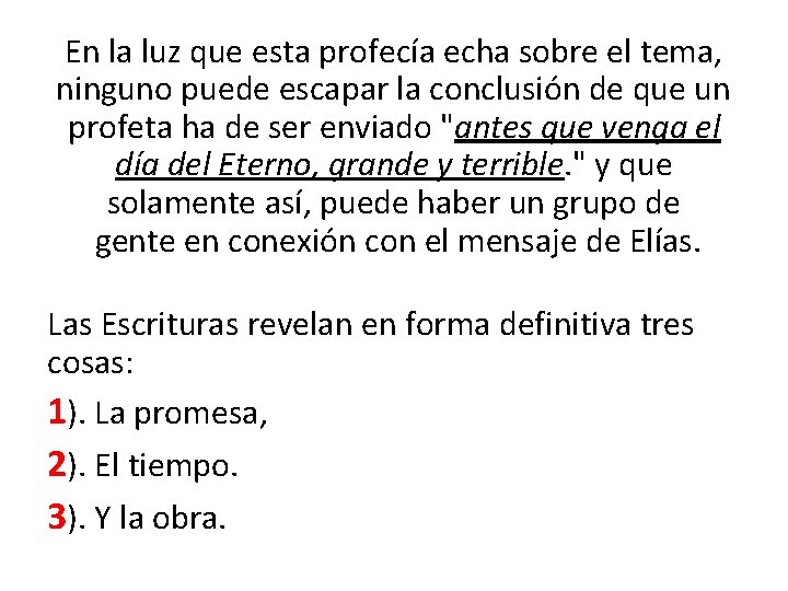 En la luz que esta profecía echa sobre el tema, ninguno puede escapar la