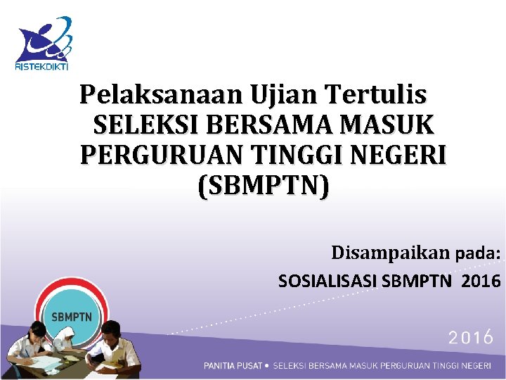 Pelaksanaan Ujian Tertulis Seleksi Bersama Masuk Perguruan Tinggi