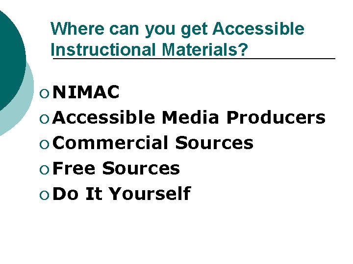 Where can you get Accessible Instructional Materials? ¡ NIMAC ¡ Accessible Media Producers ¡