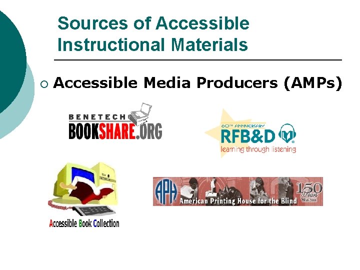 Sources of Accessible Instructional Materials ¡ Accessible Media Producers (AMPs) 