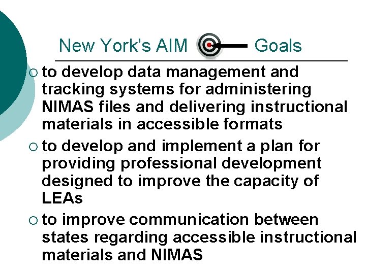 New York’s AIM ¡ to Goals develop data management and tracking systems for administering