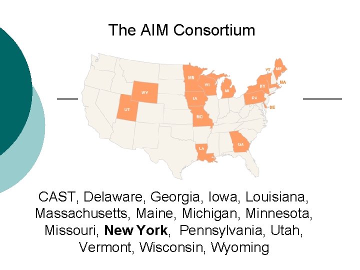 The AIM Consortium CAST, Delaware, Georgia, Iowa, Louisiana, Massachusetts, Maine, Michigan, Minnesota, Missouri, New