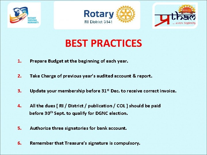 BEST PRACTICES 1. Prepare Budget at the beginning of each year. 2. Take Charge