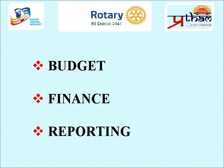 v BUDGET v FINANCE v REPORTING 