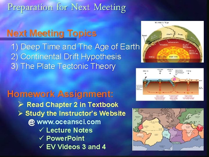 Preparation for Next Meeting Topics 1) Deep Time and The Age of Earth 2)