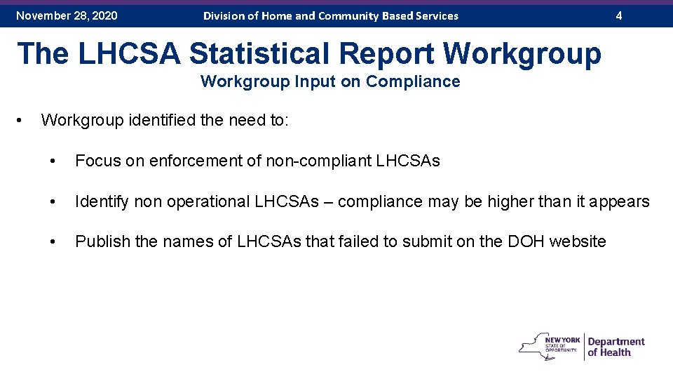 November 28, 2020 Division of Home and Community Based Services 4 The LHCSA Statistical