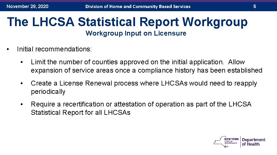 November 28, 2020 Division of Home and Community Based Services 5 The LHCSA Statistical