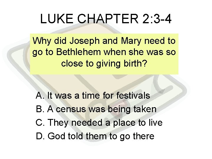 LUKE CHAPTER 2: 3 -4 Why did Joseph and Mary need to go to