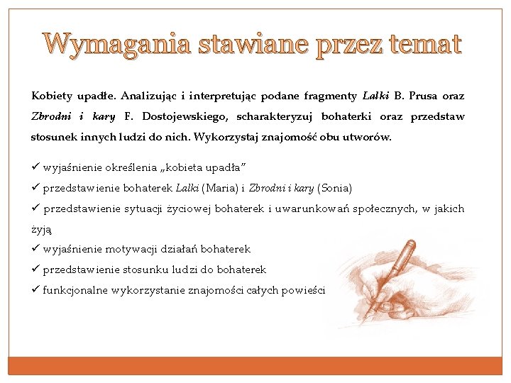 Wymagania stawiane przez temat Kobiety upadłe. Analizując i interpretując podane fragmenty Lalki B. Prusa