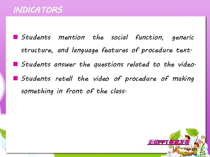 INDICATORS n Students mention the social function, generic structure, and language features of procedure