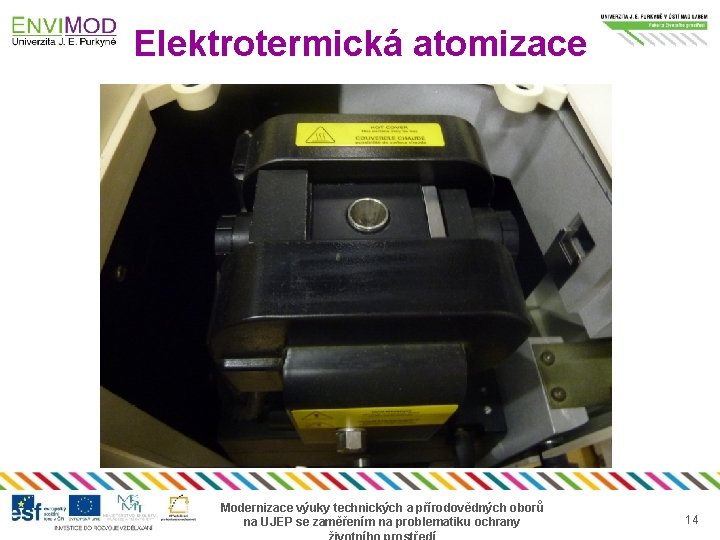 Elektrotermická atomizace Modernizace výuky technických a přírodovědných oborů na UJEP se zaměřením na problematiku