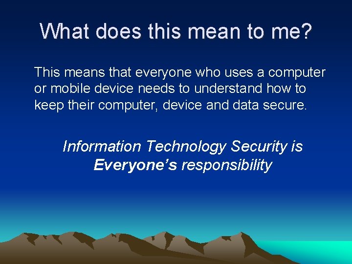 What does this mean to me? This means that everyone who uses a computer