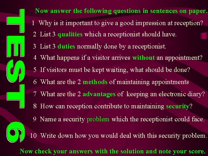 Now answer the following questions in sentences on paper. 1 Why is it important