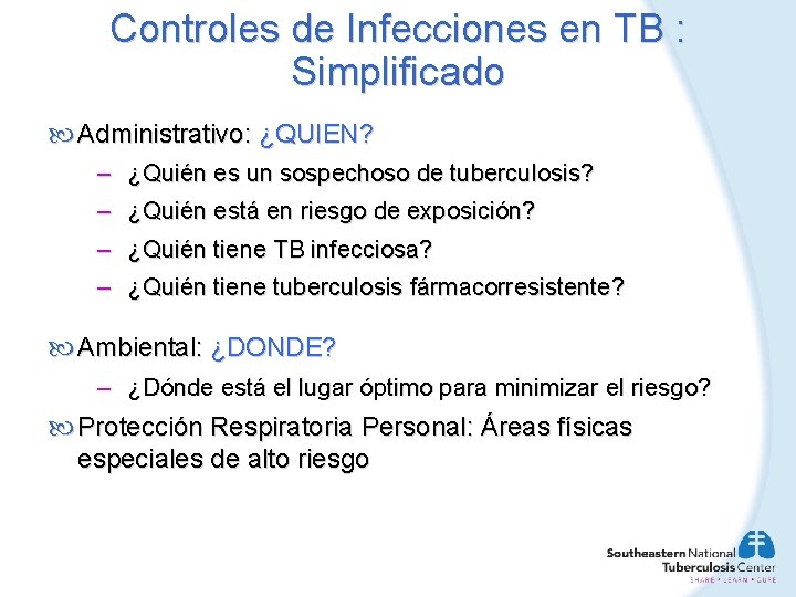 Controles de Infecciones en TB : Simplificado Administrativo: ¿QUIEN? – ¿Quién es un sospechoso