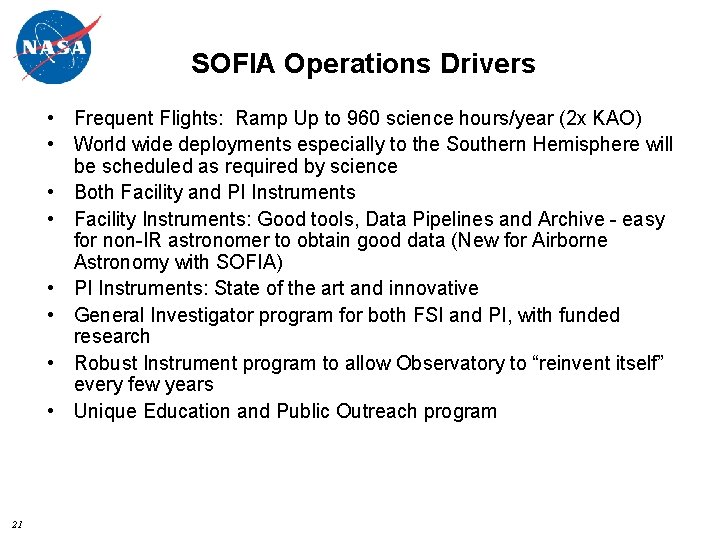 SOFIA Operations Drivers • Frequent Flights: Ramp Up to 960 science hours/year (2 x