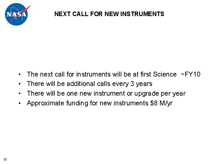 NEXT CALL FOR NEW INSTRUMENTS • • 32 The next call for instruments will