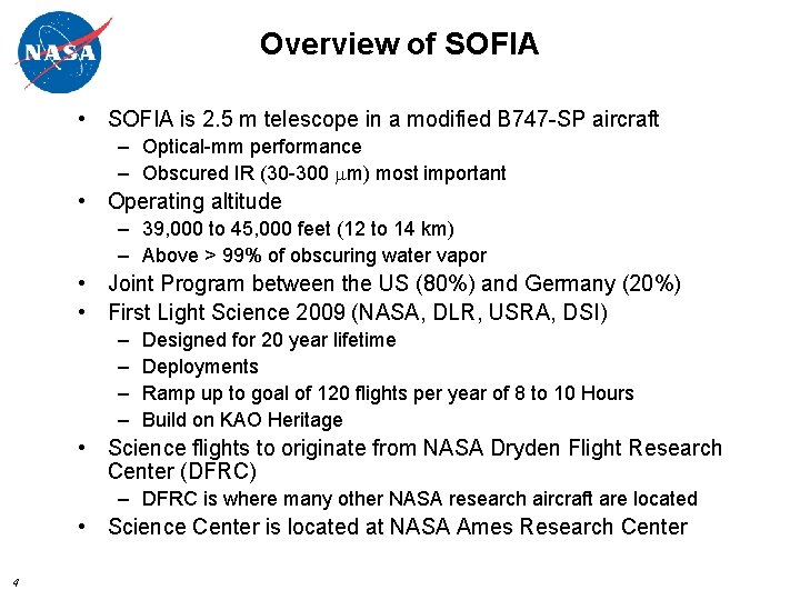 Overview of SOFIA • SOFIA is 2. 5 m telescope in a modified B