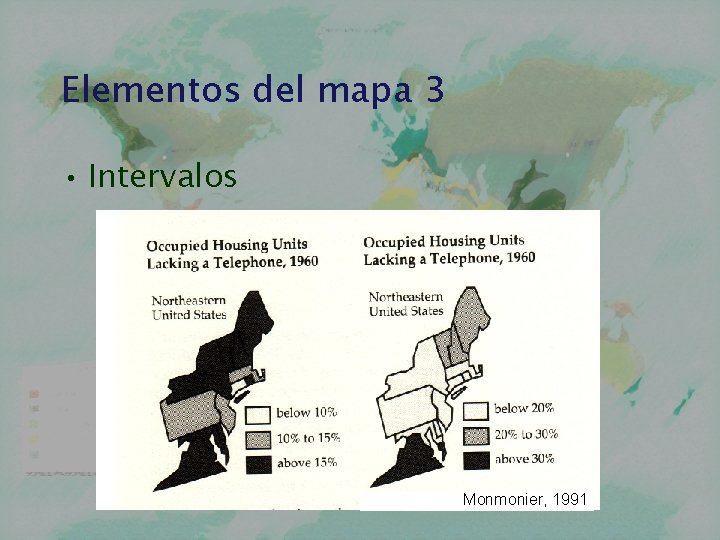 Elementos del mapa 3 • Intervalos Monmonier, 1991 