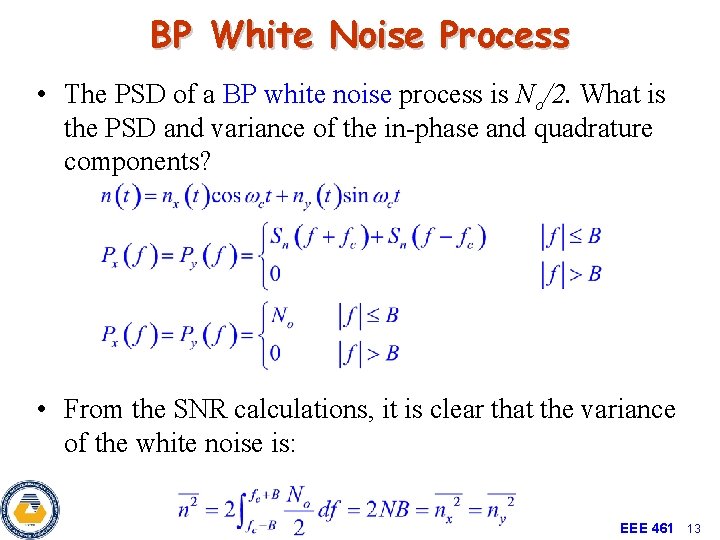 BP White Noise Process • The PSD of a BP white noise process is