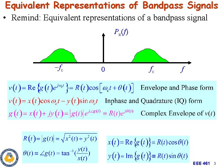 Equivalent Representations of Bandpass Signals • Remind: Equivalent representations of a bandpass signal Px(f)