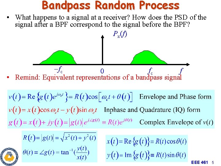 Bandpass Random Process • What happens to a signal at a receiver? How does
