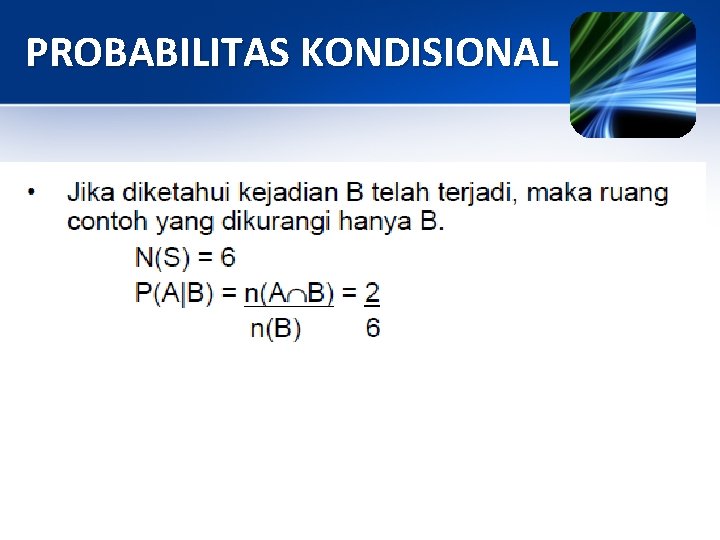 PROBABILITAS KONDISIONAL PROBABILITAS KONDISIONAL