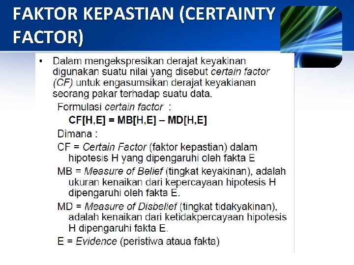 FAKTOR KEPASTIAN (CERTAINTY FACTOR) FAKTOR KEPASTIAN (CERTAINTY FACTOR)